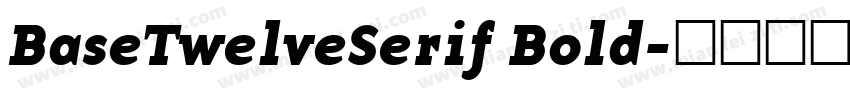 BaseTwelveSerif Bold字体转换